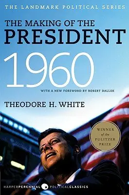 Cover of The Making of the President 1960 by Theodore H. White