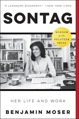 Cover of Sontag: Her Life and Work by Benjamin Moser