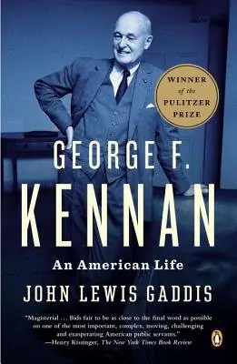 Cover of George F. Kennan: An American Life by John Lewis Gaddis