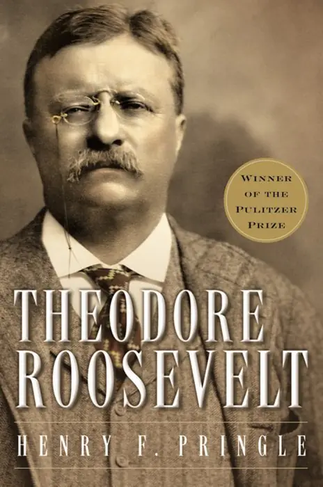 Cover of Theodore Roosevelt: A Biography by Henry F. Pringle