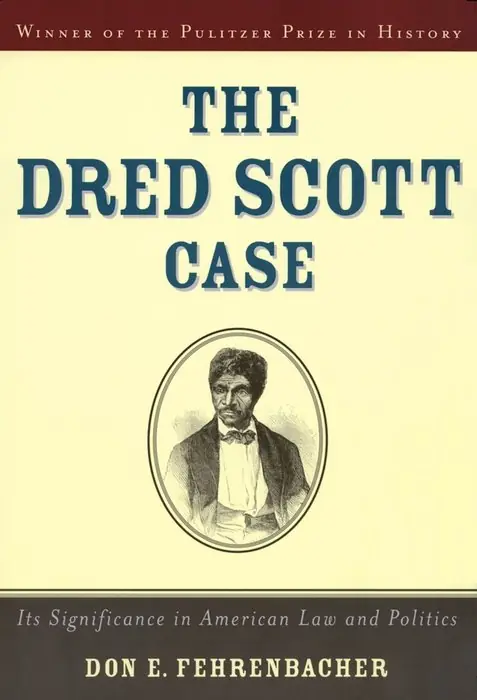 Cover of The Dred Scott Case: Its Significance in American Law and Politics by Don E. Fehrenbacher