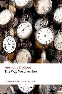 Cover of The Way We Live Now by Anthony Trollope
