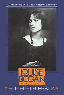 Cover of Louise Bogan: A Portrait by Elizabeth Frank