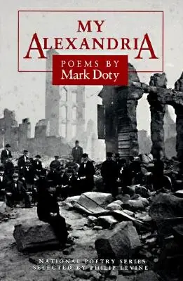 Cover of My Alexandria by Mark Doty