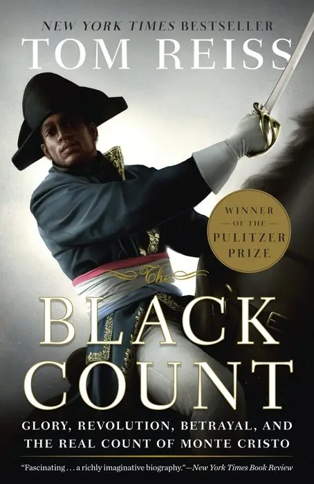 Cover of The Black Count: Glory, Revolution, Betrayal, and the Real Count of Monte Cristo by Tom Reiss