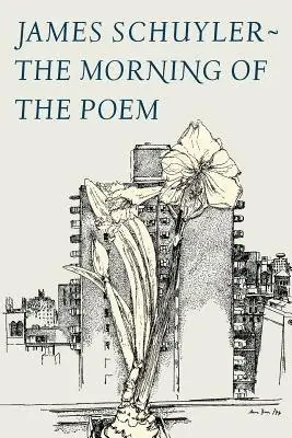 Cover of The Morning of the Poem by James Schuyler