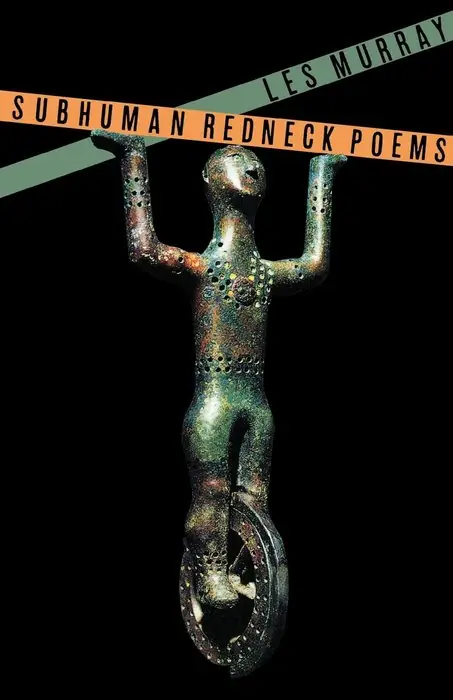 Cover of Subhuman Redneck Poems by Les Murray