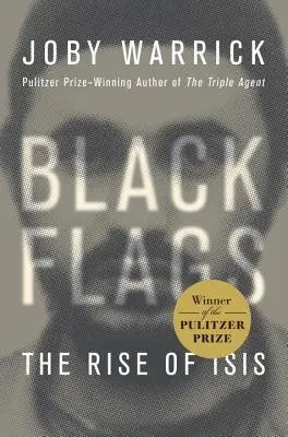 Cover of Black Flags: The Rise of ISIS by Joby Warrick
