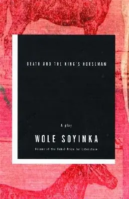 Cover of Death and the King's Horseman by Wole Soyinka