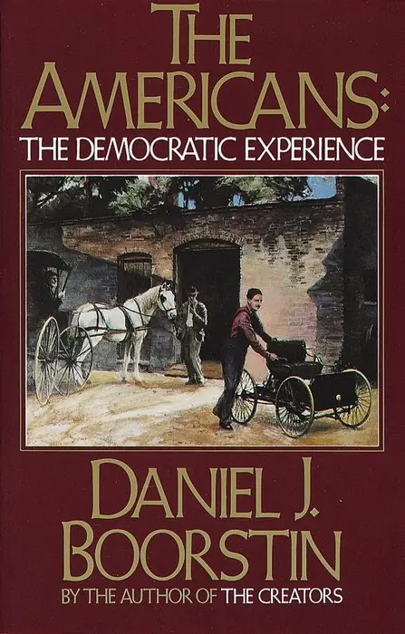 Cover of The Americans: The Democratic Experience by Daniel J. Boorstin