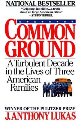 Cover of Common Ground by J. Anthony Lukas