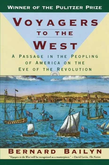Cover of Voyagers to the West: A Passage in the Peopling of America on the Eve of the Revolution by Bernard Bailyn
