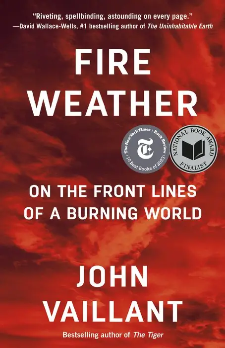 Cover of Fire Weather by John Vaillant