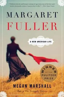 Cover of Margaret Fuller: A New American Life by Megan Marshall