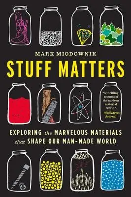 Cover of Stuff Matters by Mark Miodownik