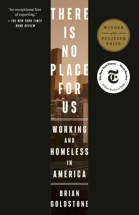Cover of There Is No Place for Us: Working and Homeless in America by Brian Goldstone
