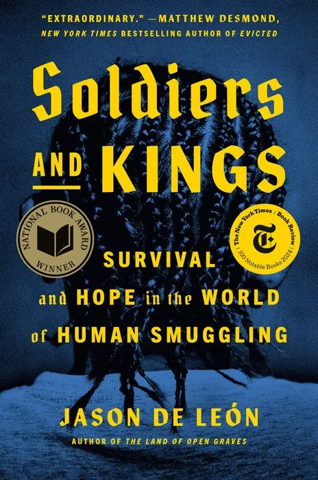 Cover of Soldiers and Kings by Jason De León