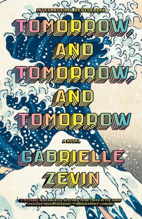 Cover of Tomorrow, and Tomorrow, and Tomorrow by Gabrielle Zevin