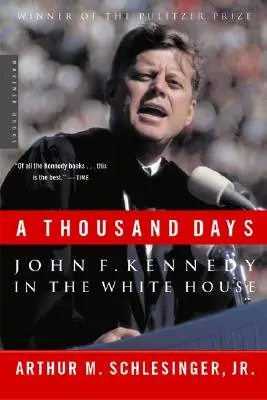 Cover of A Thousand Days by Arthur M. Schlesinger, Jr.