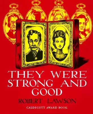 Cover of They Were Strong and Good by Robert Lawson
