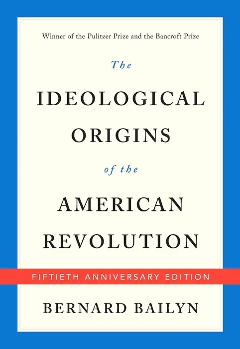 Cover of The Ideological Origins of the American Revolution by Bernard Bailyn