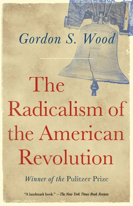 Cover of The Radicalism of the American Revolution by Gordon S. Wood