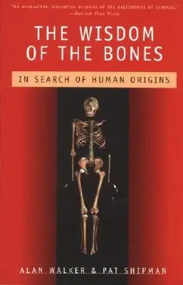 Cover of The Wisdom of the Bones by Alan Walker and Pat Shipman