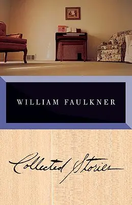 Cover of The Collected Stories of William Faulkner by William Faulkner
