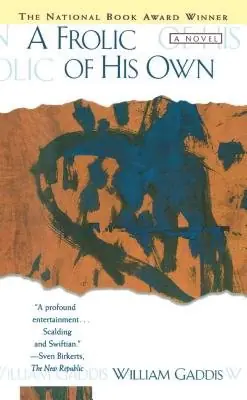 Cover of A Frolic of His Own by William Gaddis