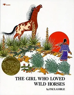 Cover of The Girl Who Loved Wild Horses by Paul Goble