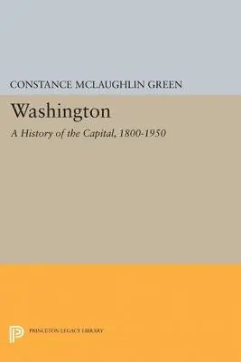 Cover of Washington: Village and Capital, 1800–1878 by Constance McLaughlin Green