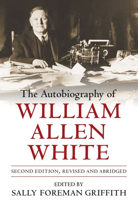Cover of The Autobiography of William Allen White by William Allen White