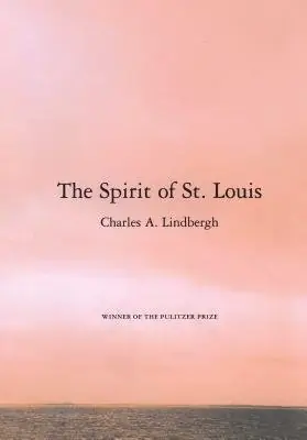 Cover of The Spirit of St. Louis by Charles A. Lindbergh