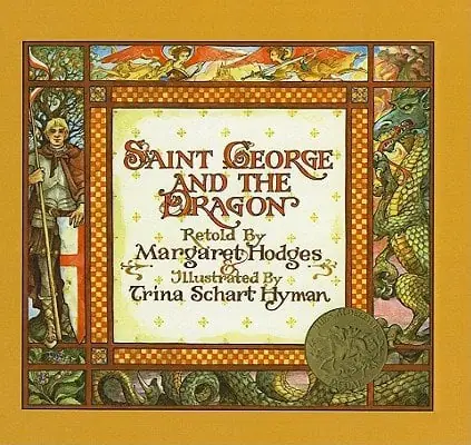 Cover of Saint George and the Dragon by Trina Schart Hyman