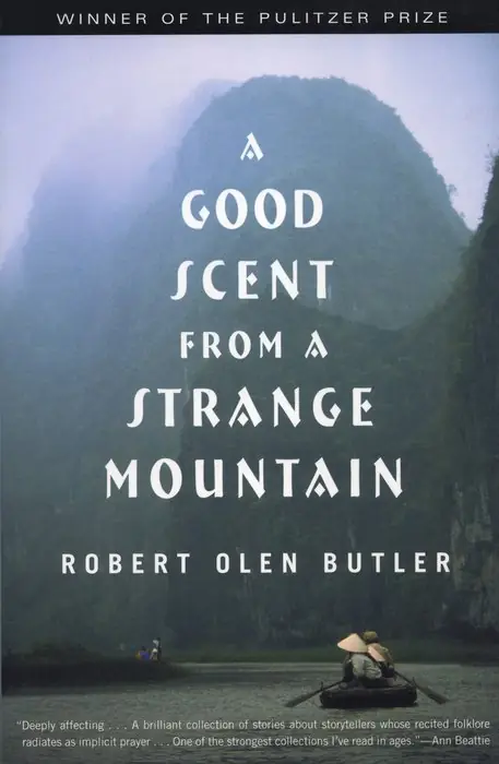 Cover of A Good Scent from a Strange Mountain by Robert Olen Butler