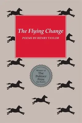 Cover of The Flying Change by Henry Taylor