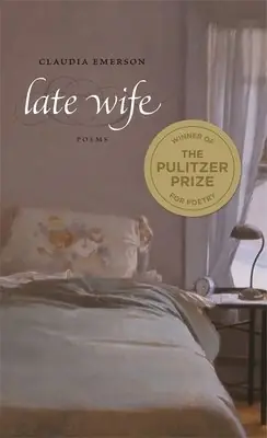 Cover of Late Wife by Claudia Emerson