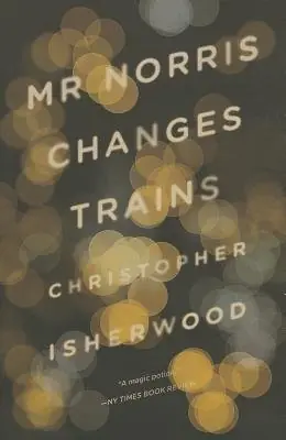 Cover of Mr Norris Changes Trains by Christopher Isherwood