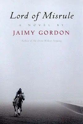 Cover of Lord of Misrule by Jaimy Gordon