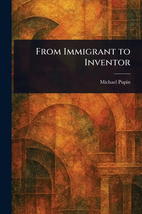 Cover of From Immigrant to Inventor by Michael I. Pupin