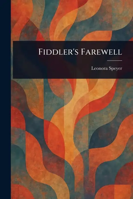 Cover of Fiddler's Farewell by Leonora Speyer