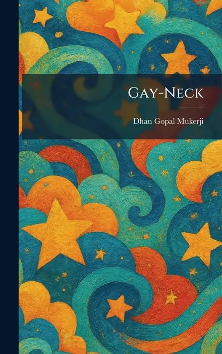 Cover of Gay Neck, the Story of a Pigeon by Dhan Gopal Mukerji