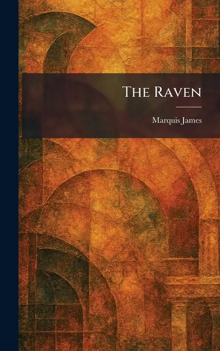 Cover of The Raven: A Biography of Sam Houston by Marquis James