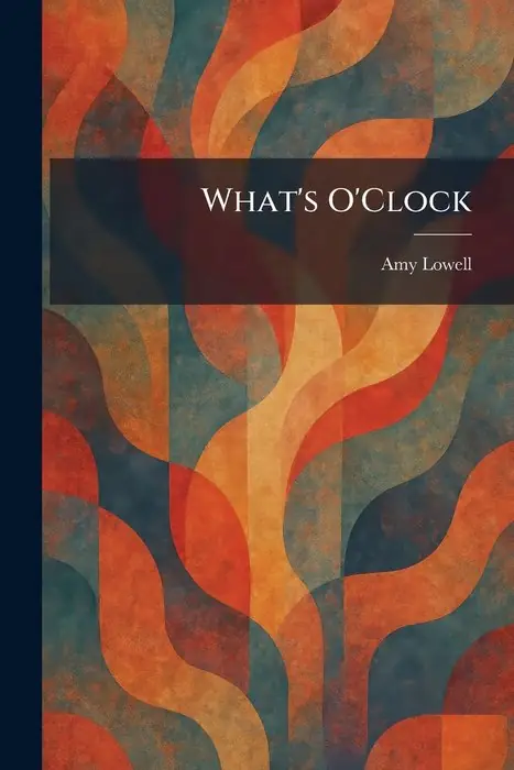 Cover of What's O'Clock by Amy Lowell