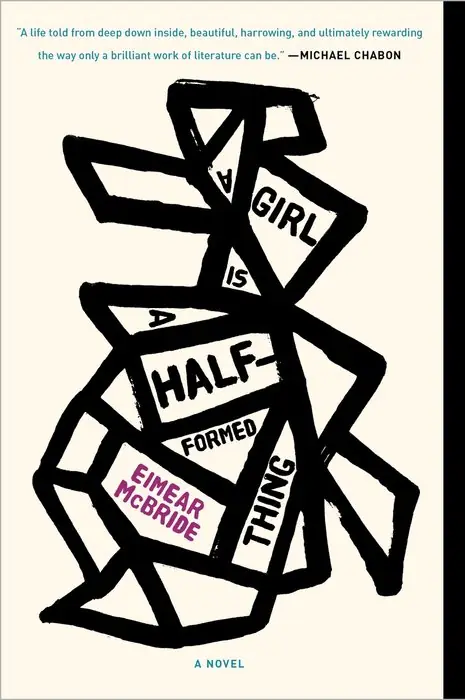Cover of A Girl Is a Half-formed Thing by Eimear McBride