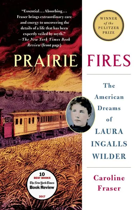 Cover of Prairie Fires: The American Dreams of Laura Ingalls Wilder by Caroline Fraser