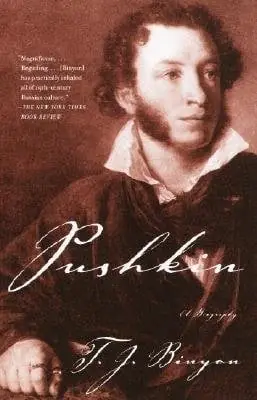 Cover of Pushkin: A Biography by T.J. Binyon