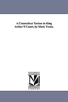 Cover of A Connecticut Yankee in King Arthur's Court by Mark Twain