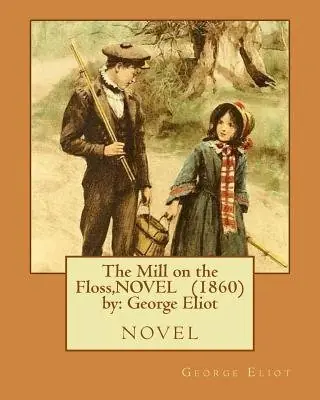 Cover of The Mill on the Floss by George Eliot