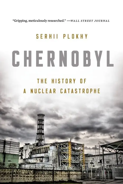 Cover of Chernobyl: History of a Tragedy by Serhii Plokhy